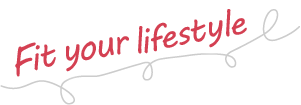 Fit your lifestyle